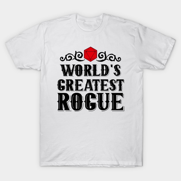 World's Greatest | ROGUE T-Shirt by PrinceSnoozy